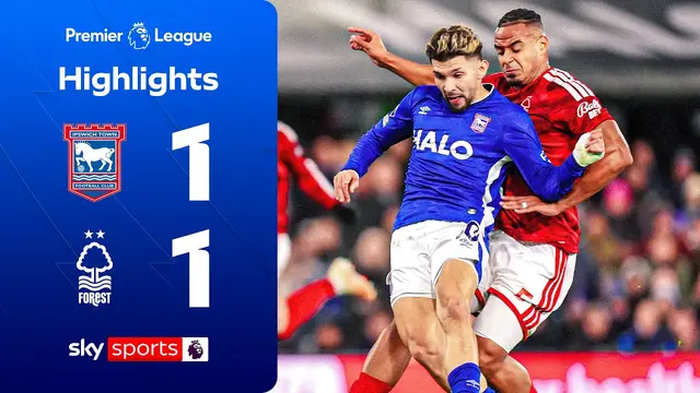 Enciso punishes Milenković mistake! 🔥 | Ipswich 1-1 Nottingham Forest | Premier League Highlights